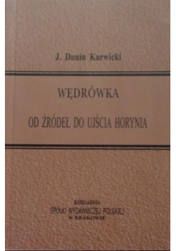 Wędrówka od źródeł do ujścia Horynia
