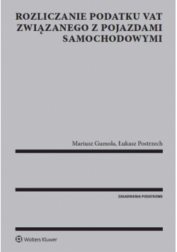 Rozliczanie podatku VAT związanego z pojazdami samochodowymi