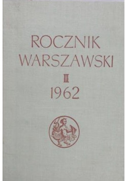 Rocznik Warszawski, Nr III 1962