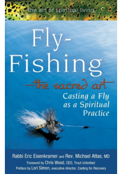 Fly Fishing-The Sacred Art