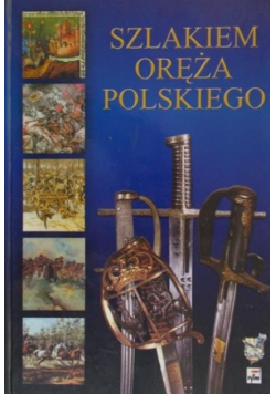 Szlakiem oręża polskiego
