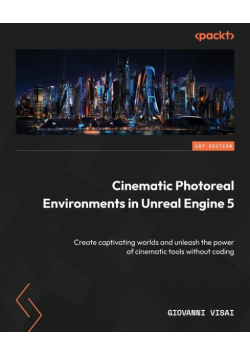 Cinematic Photoreal Environments in Unreal Engine 5