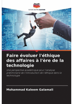 Faire évoluer l'éthique des affaires à l'ère de la technologie