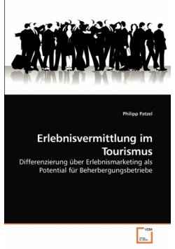 Erlebnisvermittlung im Tourismus