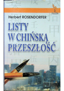 Listy w chińską przeszłość