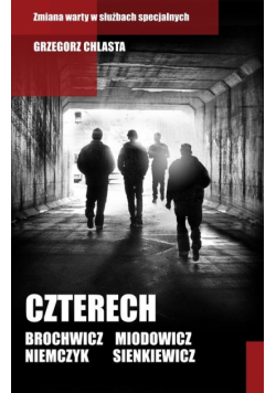 Czterech Brochwicz Niemczyk Miodowicz Sienkiewicz