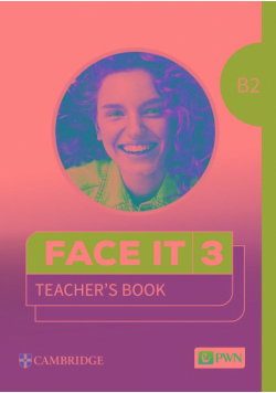 FACE IT 3. Podręcznik do języka angielskiego dla liceów i techników (B2)