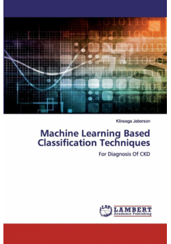 Machine Learning Based Classification Techniques