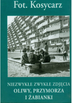 Niezwykłe zwykłe zdjęcia Oliwy, Przymorza i Żabianki