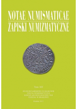 Notae Numismaticae Zapiski Numizmatyczne Tom 12