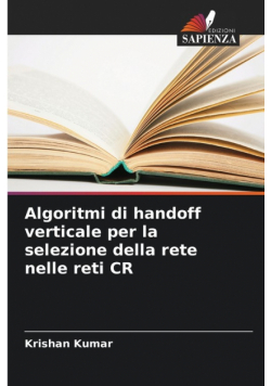 Algoritmi di handoff verticale per la selezione della rete nelle reti CR