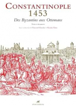 Constantinople 1453  Des Byzantins aux Ottomans