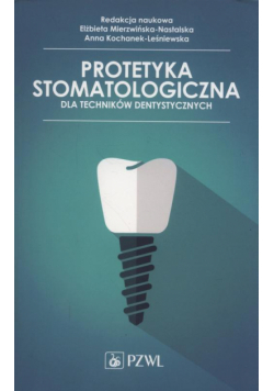 Protetyka stomatologiczna dla techników dentystycznych