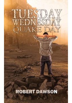 Tuesday, Wednesday, Quake Day