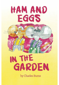 Ham and Eggs in the Garden