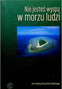 Nie jesteś wyspą w morzu ludzi