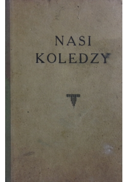 Nasi Koledzy, zestaw 4 książek, 1936-1937r.