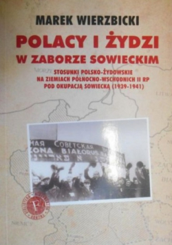 Polacy i Żydzi w Zaborze Sowieckim
