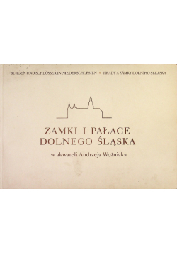 Zamki i pałace Dolnego Śląska w akwareli Andrzeja Woźniaka