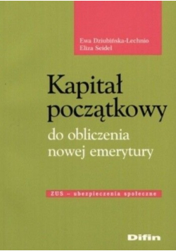 Kapitał początkowy do obliczenia nowej emerytury