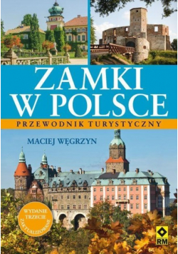 Zamki w Polsce Przewodnik turystyczny