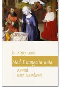 Nad Ewangelią dnia. Adwent. Boże Narodzenie