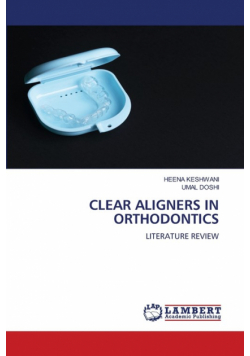 Clear Aligners In Orthodontics