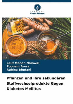 Pflanzen und ihre sekundären Stoffwechselprodukte Gegen Diabetes Mellitus