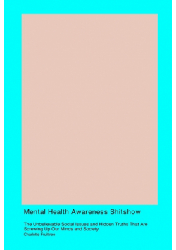 Mental Health Awareness Shitshow