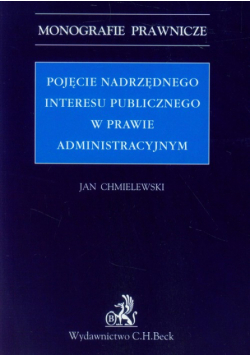 Pojęcie nadrzędnego interesu publicznego w prawie administracyjnym