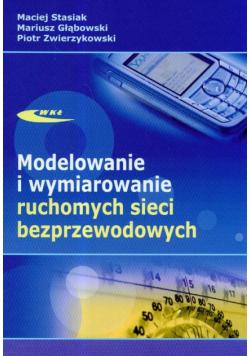 Modelowanie i wymiarowanie ruchomych sieci bezprzewodowych