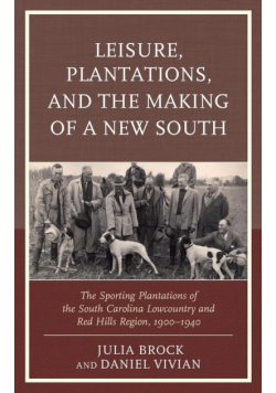 Leisure, Plantations, and the Making of a New South