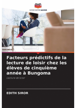Facteurs prédictifs de la lecture de loisir chez les élèves de cinquième année à Bungoma