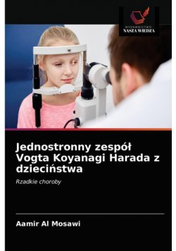 Jednostronny zespół Vogta Koyanagi Harada z dzieciństwa