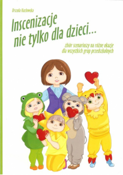 Inscenizacje nie tylko dla dzieci