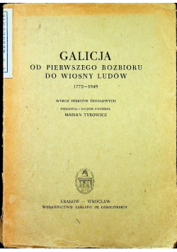 Galicja od pierwszego rozbioru do wiosny ludów 1772 - 1849