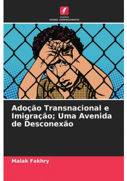 Adoção Transnacional e Imigração; Uma Avenida de Desconexão