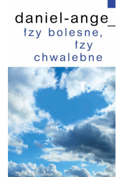 Łzy bolesne łzy chwalebne