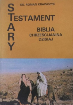 Stary Testament  Biblia chrześcijańska dzisiaj