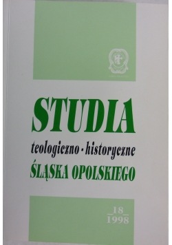 Studnia teologiczno-historyczne śląska opolskiego,Tom18
