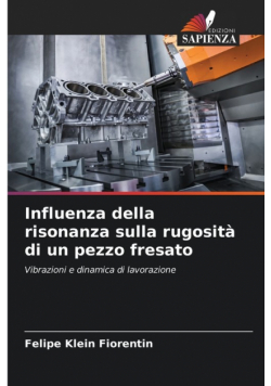 Influenza della risonanza sulla rugosità di un pezzo fresato