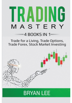 Trading Mastery- 4 Books in 1