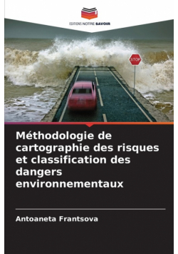 Méthodologie de cartographie des risques et classification des dangers environnementaux