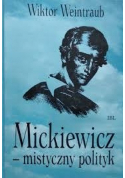 Mickiewicz mistyczny polityk