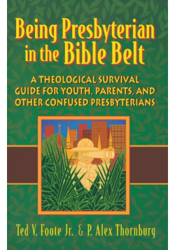 Being Presbyterian in the Bible Belt