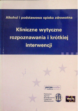 Kliniczne wytyczne rozpoznawania i krótkiej interwencji