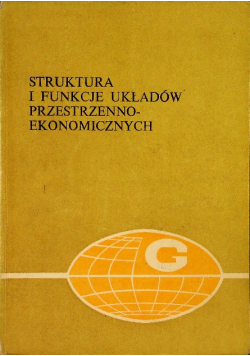 Struktura i funkcje układów przestrzenno ekonomicznych