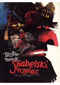Diabelski strzelec : polskie baśnie i legendy