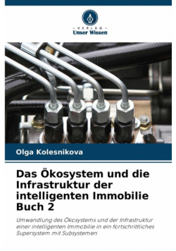 Das Ökosystem und die Infrastruktur der intelligenten Immobilie Buch 2