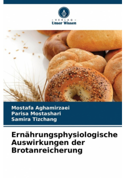 Ernährungsphysiologische Auswirkungen der Brotanreicherung